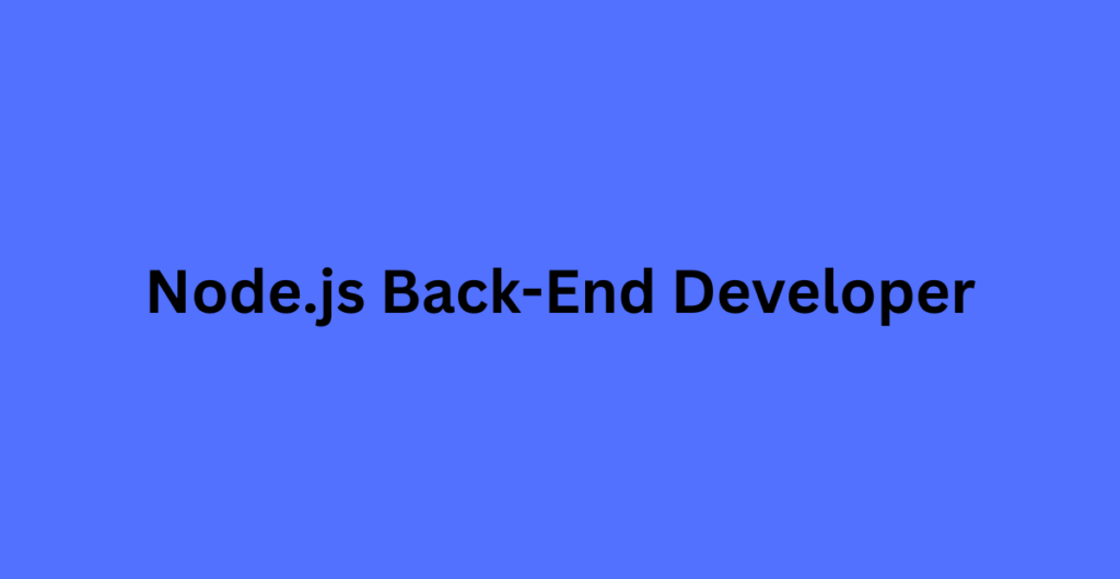 Node.js Back-End Developer Node.js Back-End Developer