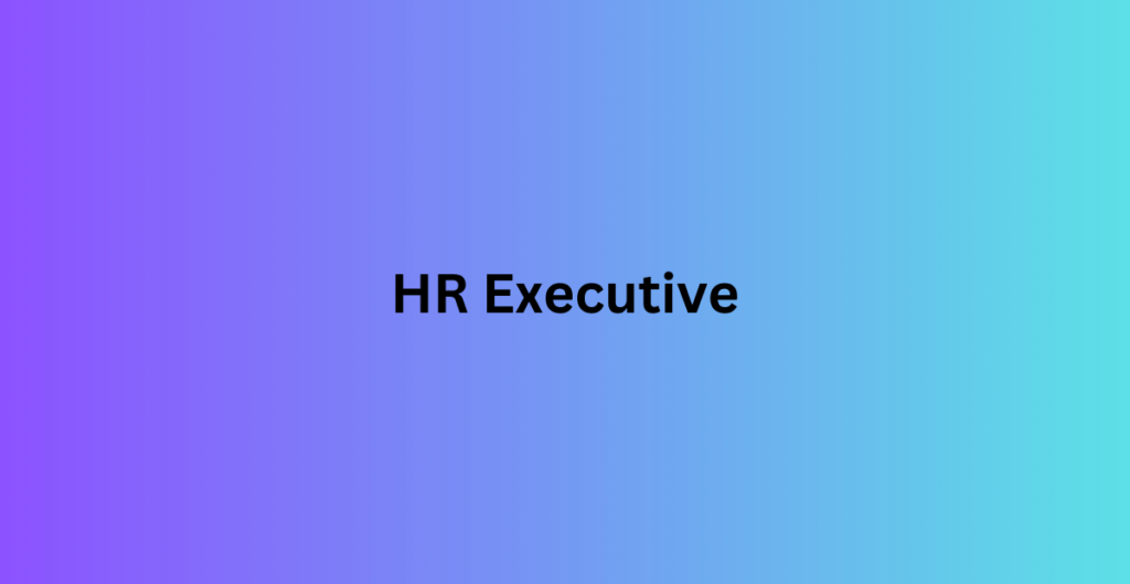 HR Executive HR Executive